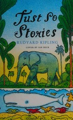 Just so stories / Rudyard Kipling ; with illustrations by the author.