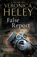 False report / Veronica Heley.