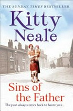 Sins of the father / Kitty Neale.