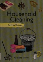 Household cleaning / Rachelle Strauss.