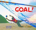 Goal! / [photographs by] Caio Vilela ; written by Sean Taylor.