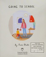 Going to school / by Rose Blake.