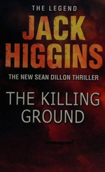 The Killing Ground : [thriller] / Jack Higgins.