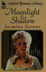 Moonlight and shadow / Jasmina Svenne.