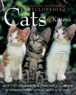 The complete illustrated encyclopedia of cats & kittens / Lee Harper & Joyce L. White.