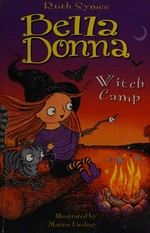Witch camp / Ruth Symes ; illustrated by Marion Lindsay.
