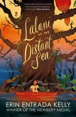 Lalani of the distant sea / Erin Entrada Kelly ; illustrations by Lian Cho.
