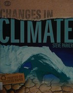 Changes in climate / Steve Parker.