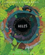 Holes : discover a hidden world / Jonathan Litton ; illustrated by Thomas Hegbrook.