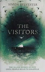The visitors / Simon Sylvester.