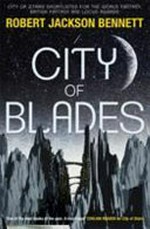 City of blades / Robert Jackson Bennett.