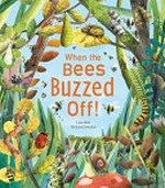 When the bees buzzed off! / Lula Bell, Stephen Bennett.