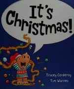 It's Christmas! / Tracey Corderoy, Tim Warnes.