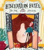 Hibernation Hotel / John Kelly ; [illustrated by] Laura Brenlla.