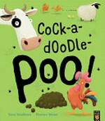 Cock-a-doodle-poo! / by Steve Smallman ; illustrated by Florence Weiser.