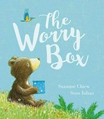 The worry box / Suzanne Chiew, Sean Julian.