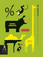 Animal kingdom / [illustrated by] Nicholas Blechman ; researched by Simon Rogers.