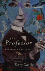 The professor and other writings / Terry Castle.