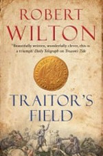 Traitor's field : from the archives of the Comptrollerate-General for Scrutiny and Survey / arranged by Robert Wilton.