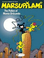 Marsupilami. artwork, Batem ; script, Yann ; directed by Franquin ; colours, Leonardo ; translator, Jerome Saincantin. 4, The pollen of Monte Urticando /