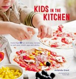 Kids in the kitchen / Amanda Grant ; photography by Susan Bell.