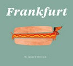 Frankfurt / [text by] Mia Cassany & [illustrations by] Mikel Casal.