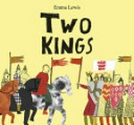 Two kings / Emma Lewis.