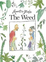 The weed / Quentin Blake.