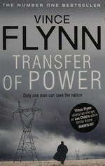 Transfer of power / Vince Flynn.