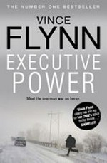 Executive power / Vince Flynn.