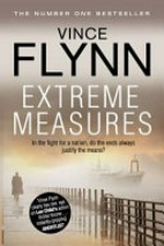 Extreme measures / Vince Flynn.