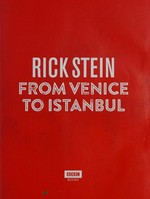 From Venice to Istanbul / Rick Stein.