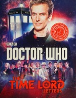 Doctor Who. Justin Richards. The time lord letters /