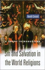 Sin and salvation in the world religions : a short introduction / Harold Coward.