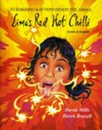 To kokkino kautero piperi tēs Limas = Lima's red hot chilli pepper / written by David Mills ; illustrated by Derek Brazell ; Greek translation by Dr. Zannetos Tofallis.