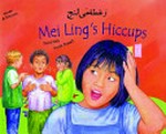 Zaghtat May Linj = Mei Ling's hiccups / by David Mills ; illustrated by Derek Brazell ; Arabic translation by Azza Habashi.