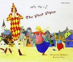 al-Pīd Pāypir = The Pied Piper / retold by Henriette Barkow ; illustrated by Roland Dry ; Arabic translation by Sajida Fawzi.