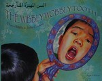 al-Sinn al-muhtazzah al-mutaʼarjaḥah = [text] : The wibbly wobbly tooth / written by David Mills ; illustrated by Julia Crouth ; Arabic translation by Sajida Fawzi.