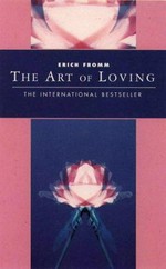 The art of loving / Erich Fromm.