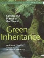 Green inheritance : the WWF book of plants / Anthony Huxley ; foreword by Sir David Attenborough ; revised by Martin Walters.