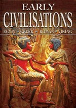 Early civilisations : Egypt - Greek - Roman - Viking .