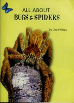 My first book of bugs and spiders / by Dee Phillips.