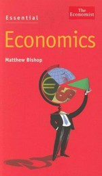 Essential economics / Matthew Bishop.