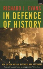In defence of history / Richard J. Evans.