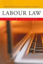 Labour law / Breen Creighton, Andrew Stewart.