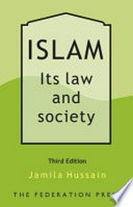 Islam : its law and society / Jamila Hussain.