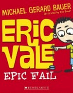 Epic Fail / Michael Gerard Bauer ; illustrated by Joe Bauer.
