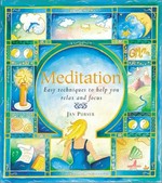 Meditation : easy techniques to help you relax and focus / Jan Purser ; [illustrator, Penny Lovelock]