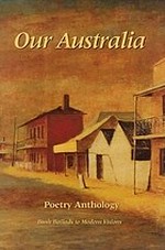 Our Australia : poetry anthology, bush ballads to modern visions / [edited by Michael Cook].