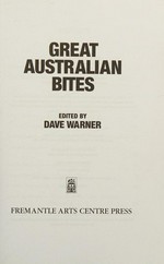 Great Australian bites / edited by Dave Warner.